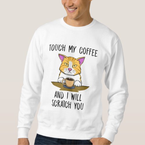 Cute Angry Cat Annoyed Coffee Monday Work Sweatshirt