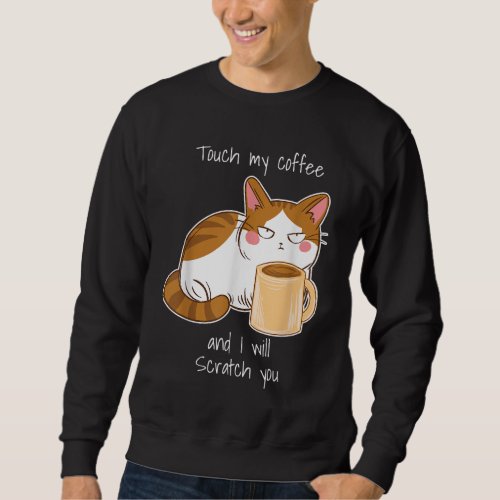 Cute Angry Cat Coffee Monday Caffeine Sweatshirt