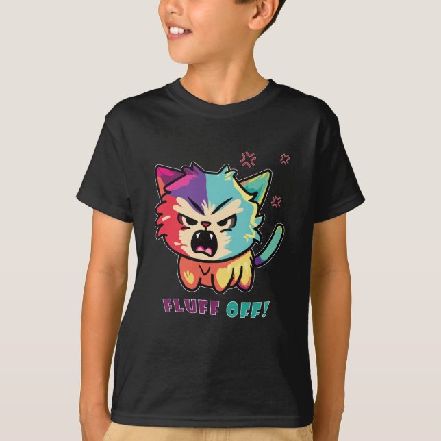 Cute angry cat hissing Fluff Off. T-Shirt (Front)