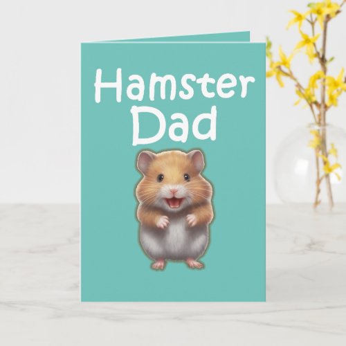 Cute Animal Hammy Pet Owner Hamster Dad Card