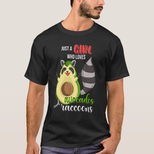 Cute Animal Just A Girl Who Loves Avocados And Rac T_Shirt