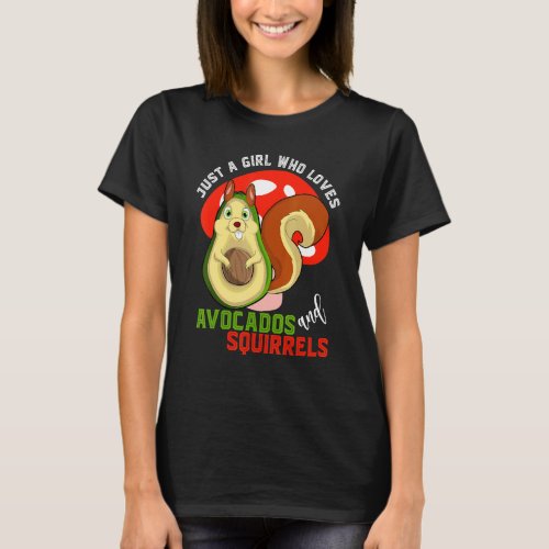 Cute Animal Just A Girl Who Loves Avocados And Squ T_Shirt