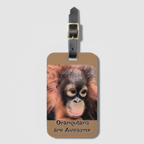 Cute Animals Orangutans are Awesome Luggage Tag