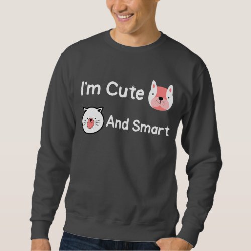 Cute Animals Pets Humor Fun Sweatshirt