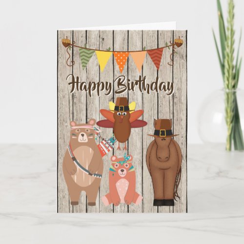 Cute Animals Thanksgiving Happy Birthday Card