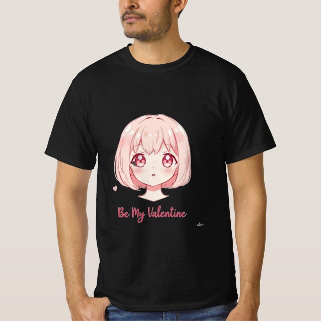 Cute Anime Girl - Be My Valentine T-Shirt (Front)