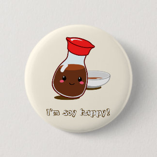 Cute Anime Soy Sauce "I'm soy happy!" Pinback Button