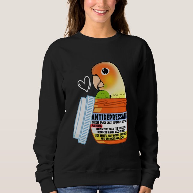 Cute Antidepressant Parrot I Green Cheek Pineapple Sweatshirt (Front)