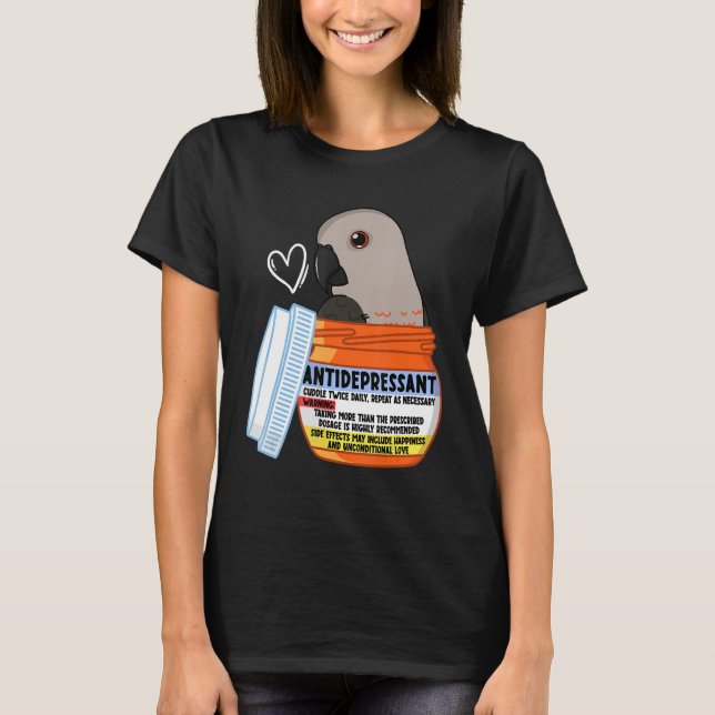 Cute Antidepressant Parrot I Red bellied Parrot T-Shirt (Front)