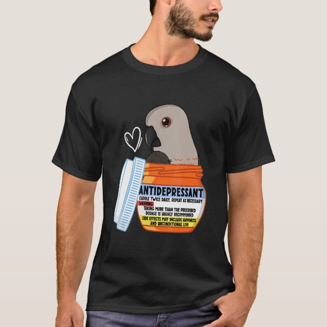 Cute Antidepressant Parrot I Red bellied Parrot T-Shirt (Front)