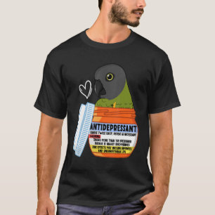 Cute Antidepressant Parrot I Senegal Parrot T-Shirt