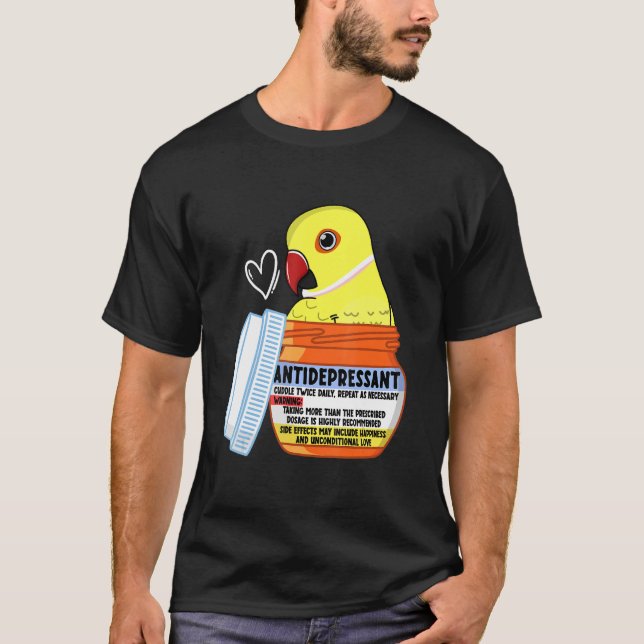 Cute Antidepressant Parrot I Yellow Indian Ringnec T-Shirt (Front)