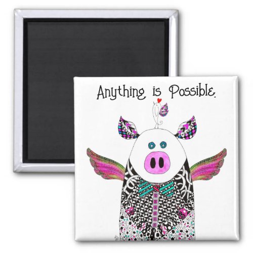 Cute Anything is Possible Pig Magnet