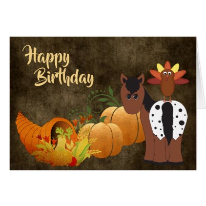 Cute Appaloosa Horse and Turkey Autumn Birthday Card