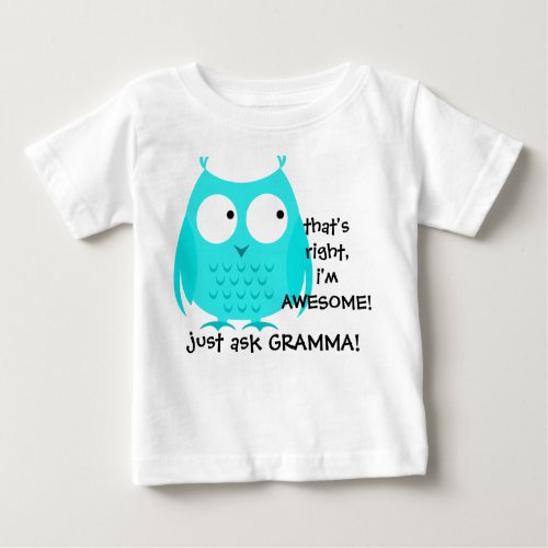 Cute Aqua Owl im Awesome just ask GRAMMA Baby T_Shirt