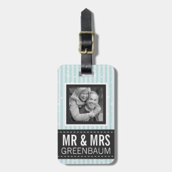 Cute Aqua Stripes Mr And Mrs Custom Photo Luggage Tag by PartyHearty at Zazzle