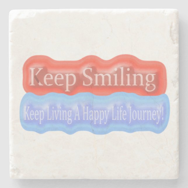 Cute Artwork Design About "Keep Smiling". Buy Stone Coaster (Front)