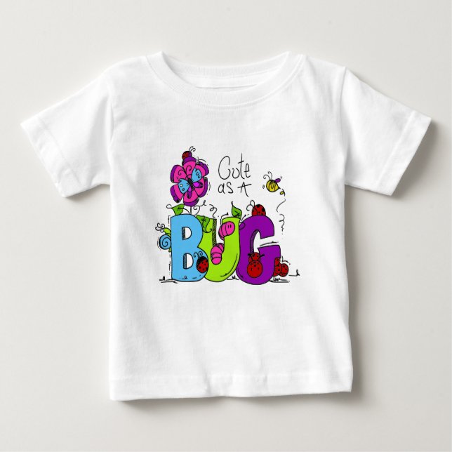 Cute as a Bug Baby T-Shirt (Front)