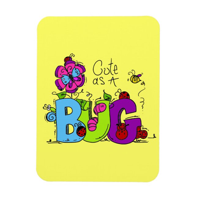 Cute as a Bug Magnet (Vertical)