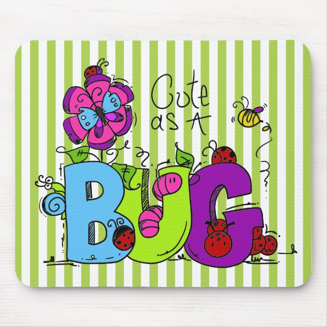 Cute as a Bug Mousepad (Front)