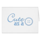 Cute as a Button (Front Horizontal)