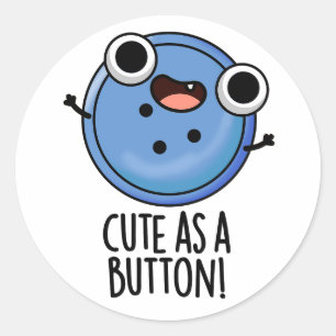 Cute As A Button Funny Sewing Pun Classic Round Sticker