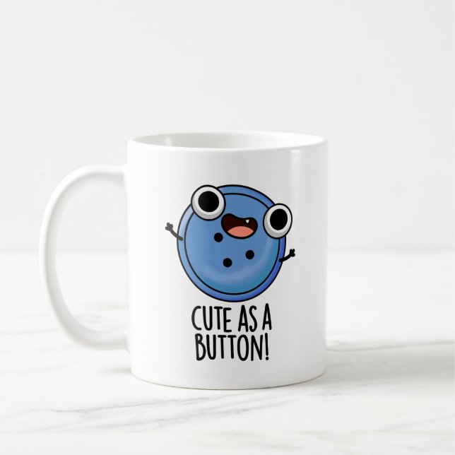 Cute As A Button Funny Sewing Pun  Coffee Mug (Left)