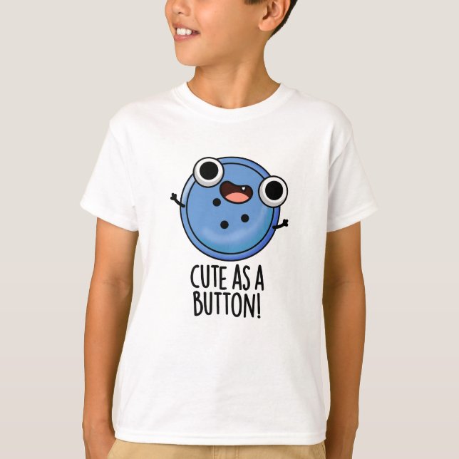 Cute As A Button Funny Sewing Pun  T-Shirt (Front)