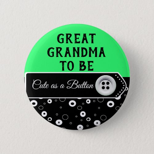 Cute as a Button Grandma to Be Baby Shower Button