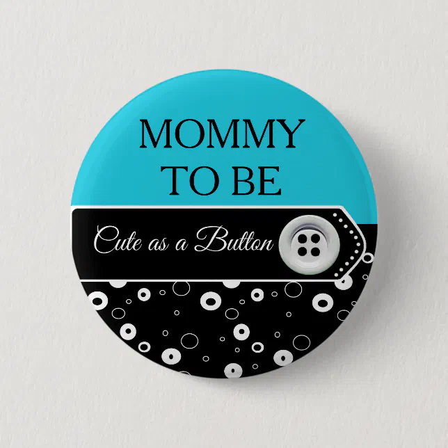 Cute as a Button Mom to Be Baby Shower Button | Zazzle