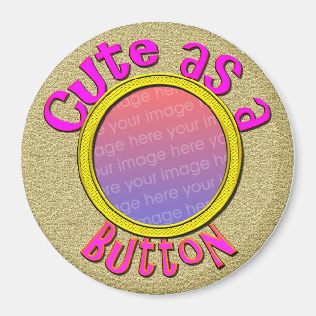 Cute As A Button Photo Magnet (Front)
