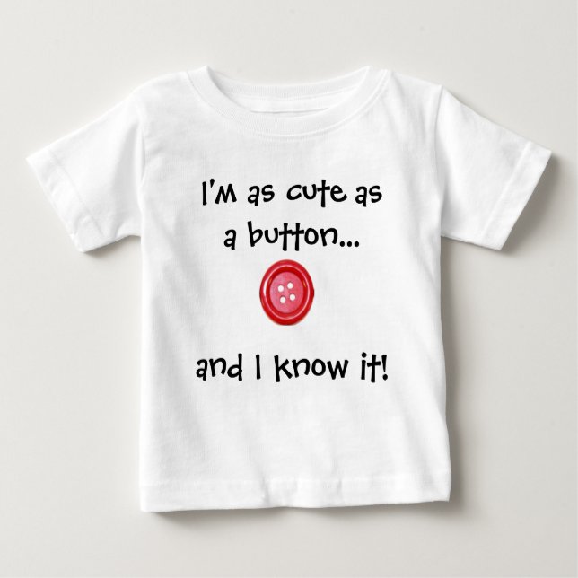 Cute as a button t-shirt (Front)