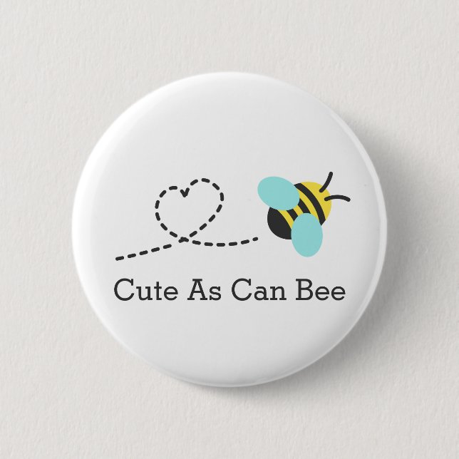 Cute as can bee button (Front)