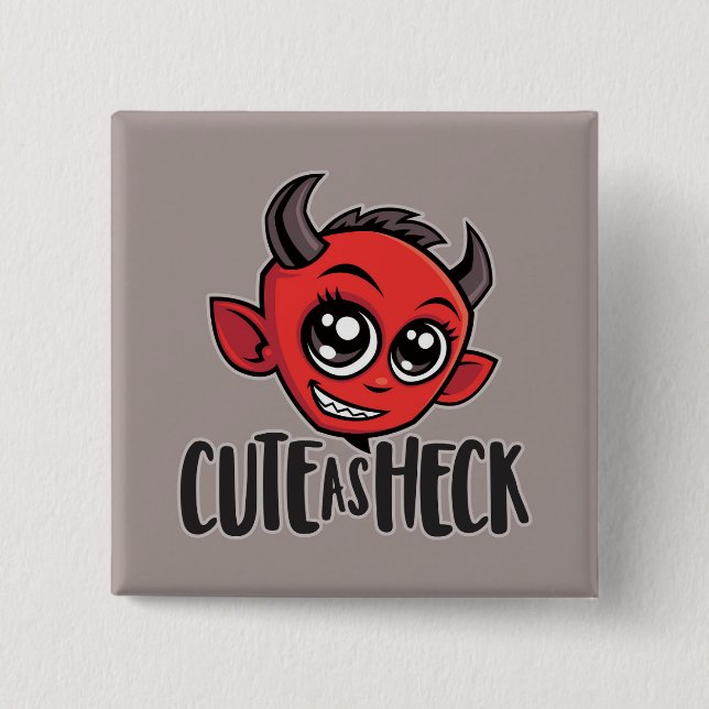 Cute as Heck Devil Button (Front)