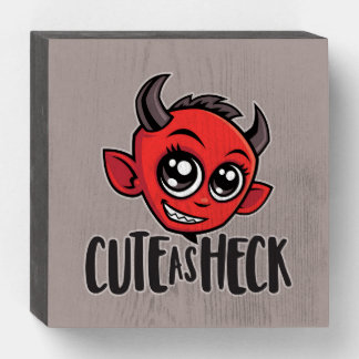 Cute as Heck Devil Wooden Box Sign