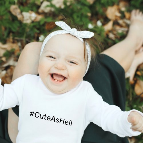Cute As Hell Custom Hashtag Minimal Typography Baby Bodysuit