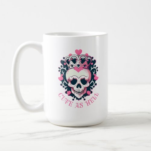 Cute as Hell skull with crown Coffee Mug