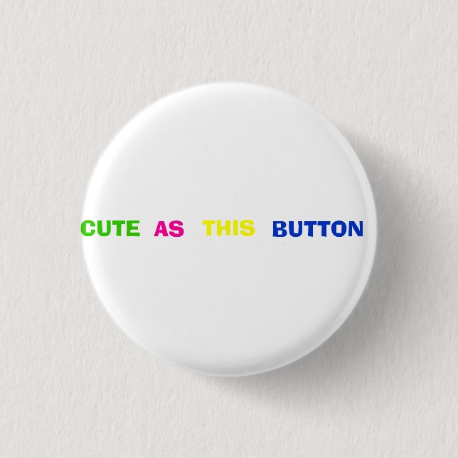 CUTE, AS, THIS, BUTTON (Front)