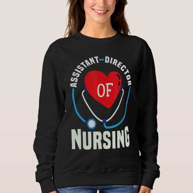 Cute Assistant Director of Nursing Heart Stethosco Sweatshirt (Front)
