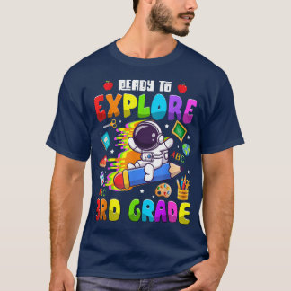 Cute Astronaut Boys Girls Ready to Explore 3rd Gra T-Shirt
