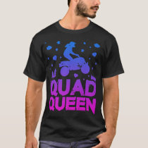 Cute ATV Girls Women 4x4 Four Wheeling Quad Queen  T-Shirt