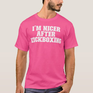 Cute Aunt Auntie Saying I'M Nicer After Kickboxing T-Shirt