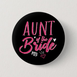 Cute Aunt of The Bride Pink Calligraphy Script Button