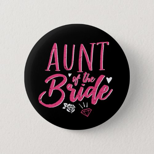 Cute Aunt of The Bride Pink Calligraphy Script Button