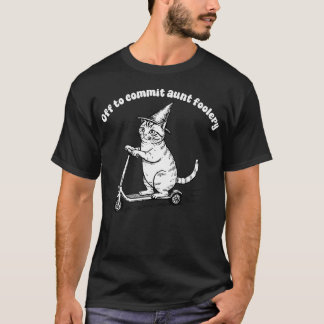 Cute Auntie Cat Scooter Off To Commit Aunt T-Shirt