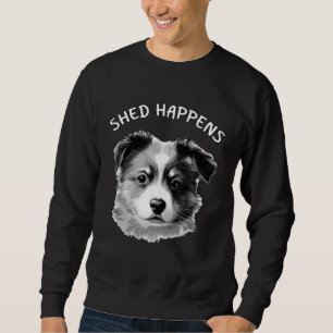 Cute Aussie Shepherd Australian Shepherd Saying Sh Sweatshirt