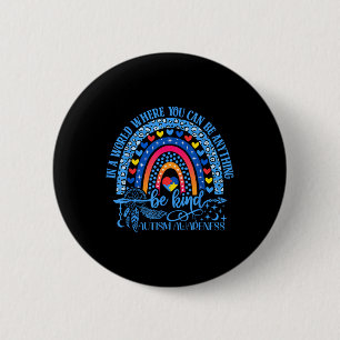 Cute Autism Mom Women Men Autism Awareness Be Kind Button