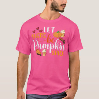 Cute Autumn Fall Pumpkin Season Let There Be Pumpk T-Shirt