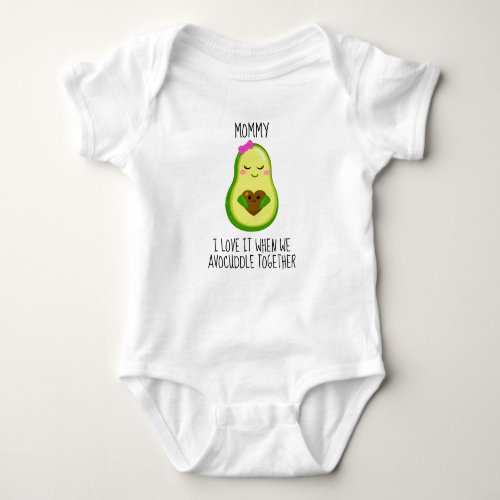 Cute Avocado I Love It When We Avocuddle Mommy  Baby Bodysuit