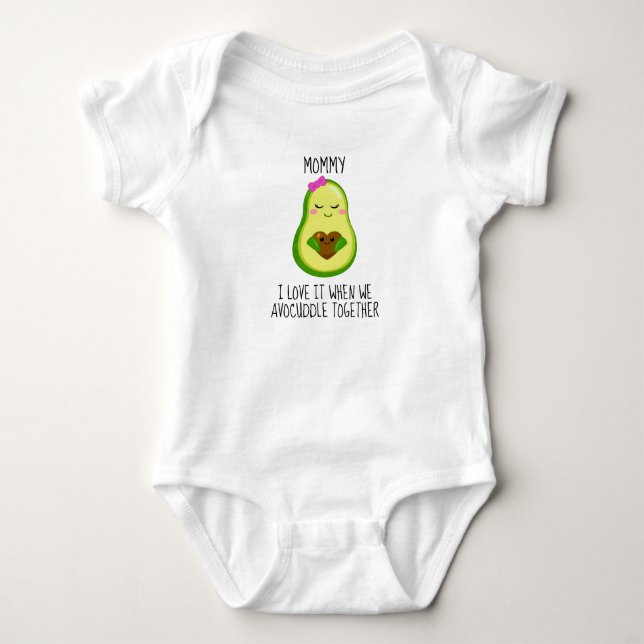 Cute Avocado I Love It When We Avocuddle Mommy  Baby Bodysuit (Front)